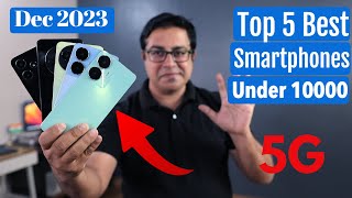 Top 5 Best 5G Phones Under 10000 in Dec 2023 I Best Smartphone Under 10000 [upl. by Hungarian297]