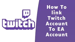 How to Link your Twitch Account to EA Account Fifa 22 [upl. by Anstus]