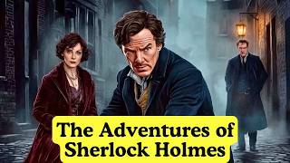 The Adventures of Sherlock Holmes Audiobook ALL BOOKS [upl. by Imaon]