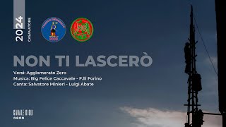 CASAVATORE 2024  NON TI LASCERÒ  GIRATA NUOVA GIOVENTÙ [upl. by Bibeau822]