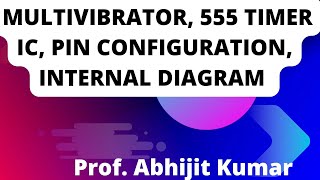 Multivibrator 555 Timer IC Pin Configuration Internal Diagram Explanation [upl. by Albric18]