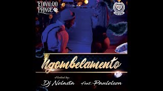 Edivaldo Prince  Ngombelamento Ft Paulelson amp DJ Nelasta Prod By Paulelson Aúdio [upl. by Calvo]