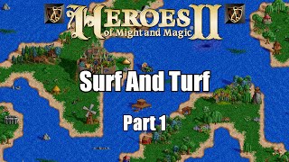 Surf and Turf  FHeroes2 Heroes of Might and Magic 2 Resurrected [upl. by Carma]