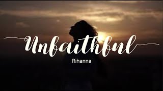 Unfaithful  Rihanna  Lyrics [upl. by Ketchan]