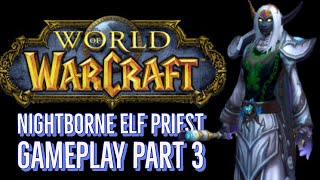 World of Warcraft Nightborne Priest Gameplay Part 3 [upl. by Senaj591]