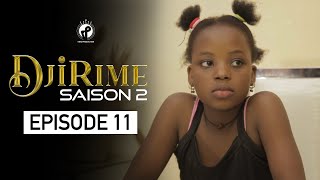 Série  Djirime  Saison 2  Episode 11 [upl. by Aifas]