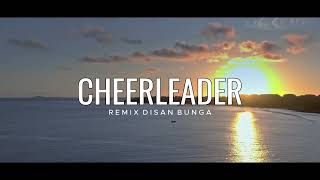 DJ SLOW REMIX  CHEERLEADER REMIX  DISAN BUNGA [upl. by Upshaw]