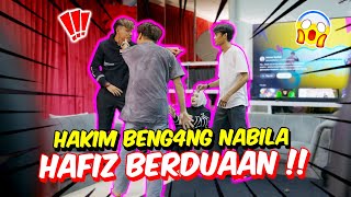 HAKIM BENG4NG NABILA amp HAFIZ BERDUAAN   AKHIRNYA HAFIZ LUAH PERASAAN UNTUK NABILA [upl. by Aneleairam]