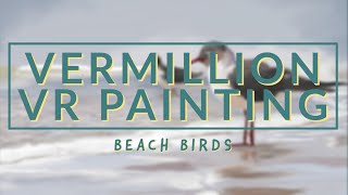 Vermillion Vr Painting  Birds At The Beach [upl. by Doble]