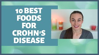 10 BEST FOODS FOR CROHNS DISEASE and Other Autoimmune Diseases Healing Easy to Digest Foods [upl. by Oirelav]