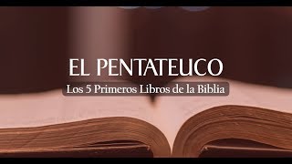 EL PENTATEUCO  Los 5 primeros libros de la Biblia [upl. by Osithe938]