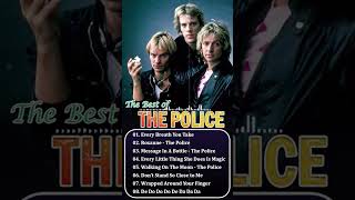 The Police Best Songs Of All Time  Greatest Hits Full Album Short 41 [upl. by Isaak583]