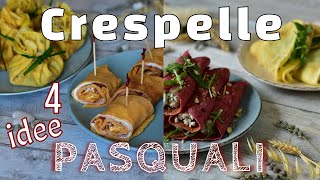 4 idee di ANTIPASTO di Pasqua originale Crespelle salate per tutti i gusti [upl. by Margo]