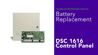 How to Replace the Battery for a DSC 1616 Security Panel [upl. by Eelorac]