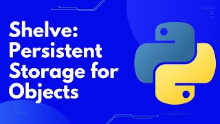 Pythons shelve Module Explained Persistent Storage for Python Objects [upl. by Nyrahs]