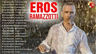 Eros Ramazzotti Grandes Exitos Mix  Eros Ramazzotti best songs  Eros Ramazzotti greatest hits [upl. by Abramson]