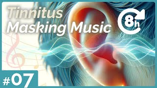 Tinnitus Reduction and Relief  Tinnitus Masking Music 07 8 H [upl. by Teews]