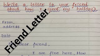 Write a letter to your friend about how you spend holidayletter writing letter to your friend [upl. by Asiram]