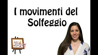 Lezione Solfeggio 10  I movimenti del Solfeggio [upl. by Alcina]