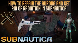 How to QUICKLY Fix the Aurora in Subnautica [upl. by Larimer39]