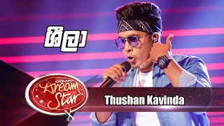 Thushan Kavinda  ශීලා  Dream Star Season 10 [upl. by Asilem]