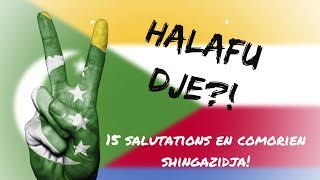 APPRENDRE LE COMORIEN SHINGAZIDJA 15 SALUTATIONS A CONNAITRE [upl. by Erhart252]