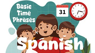 Mastering Basic Time Phrases Dates Days and Weeks  Learn Spanish in 10 minutes [upl. by Tsugua]