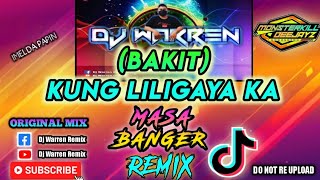 Bakit Kung Liligaya Ka sa Piling Ng Iba  Masa Banger Remix DjWarren Original Mix [upl. by Waxman]