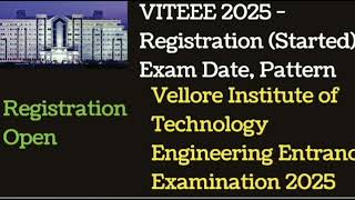 VITEEE EXAM 2025  All About VITEEE REGISTRATION START  Last Date for REGISTRATION Exam Pattern [upl. by Evander437]