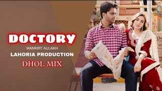 Doctory  Dhol Mix  Mankirt Aulakh  FtDj K Lahoria Production  Latest Punjabi Songs 2024 [upl. by Menides]