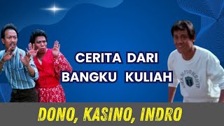 DONO KASINO INDRO SEMASA KULIAH dono kasino indro [upl. by Ticknor]