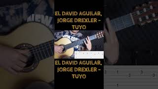 El David Aguilar Jorge Drexler  Tuyo eldavidaguilar jorgedrexler tuyo tutorial guitarra [upl. by Aikahc]