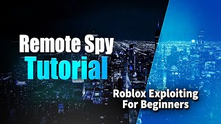 Roblox Exploiting For Beginners  Remote Spy [upl. by Bobseine]