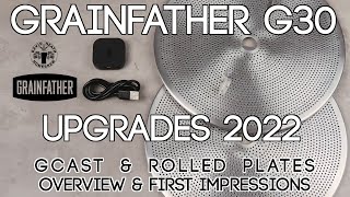 Grainfather G30 Upgrades 2022 Gcast amp Rolled Plates [upl. by Anitsahs]