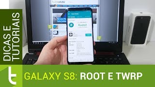 Root e TWRP no Galaxy S8  Tutorial do TudoCelular [upl. by Lozar]