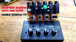 BONGKAR ISI DALAMAN AMPLIFIER HEADPHONE HA400 [upl. by Hudgens787]