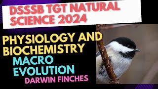 Macro Evolution Physiology and Biochemistry for DSSSB TGT dsssbtgtnaturalscience [upl. by Jelsma]