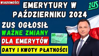 🚨EMERYTURA W PAŹDZIERNIKU 2024❗️ZUS ogłosił terminy i kwoty Wypłat 👉 Ważne Zmiany dla Emerytów [upl. by Janessa285]