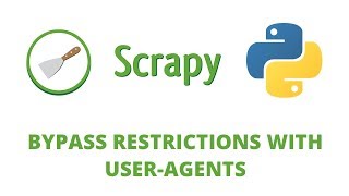 Python Scrapy Tutorial  23  Bypass Restrictions using UserAgent [upl. by Atnauq]