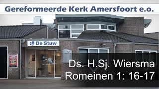 Amersfoort 3 november 2024 Middag  ds HSj Wiersma  Romeinen 1 1617 [upl. by Annagroeg295]