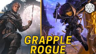 Bonus Action Restrain EVERY TURN The Grapple Rogue  DampD 55 [upl. by Ardaed]