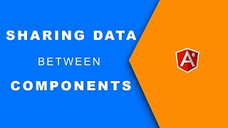 8 Sharing Data Between Angular Components [upl. by Zakaria526]