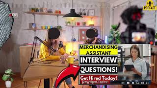 Merchandising Assistant Interview Questions and Answers  How To Answer Merchant Assistant Interview [upl. by Grindle]