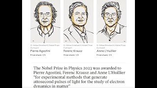 Nobel Prize 2023 Physics The World of Attosecond Physics Part1 amp Part2 [upl. by Selia]