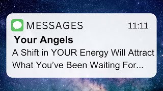 A Shift in Your Energy Will Attract What You’ve Been Waiting For  Angel Message Today [upl. by Aliemaj453]