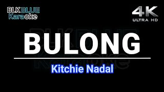 Bulong  Kitchie Nadal karaoke version [upl. by Dej]