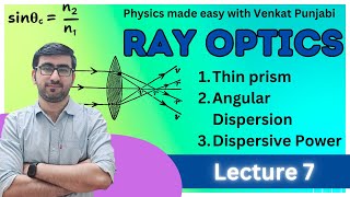 11  JEENEET  Physics  Ray Optics  Lecture 7  Thin Prism  Dispersion of Light [upl. by Hazmah]