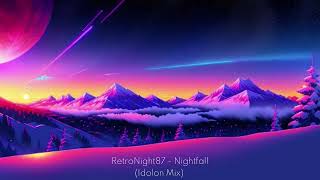 RetroNight87  Nightfall Idolon Mix [upl. by Spanos619]