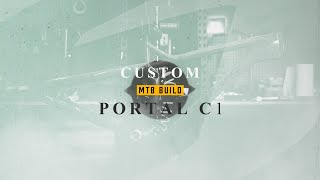 MTB BUILD  Custom PORTAL C1 [upl. by Johnstone]