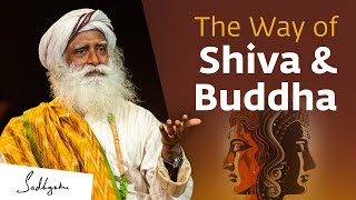 The Way of Shiva and Buddha  Sadhguru [upl. by Nnylahs999]